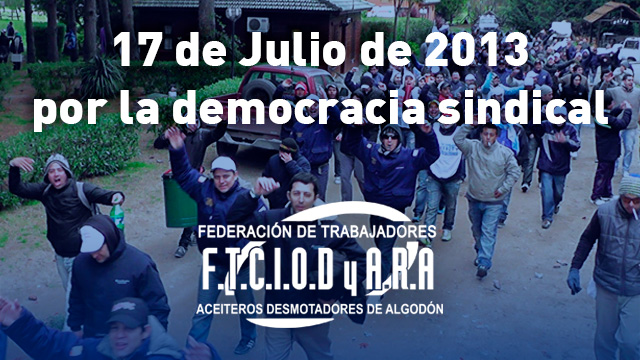 17 De Julio De 2013 Por La Democracia Sindical